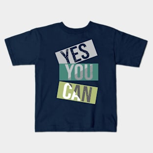 Yes you can Kids T-Shirt